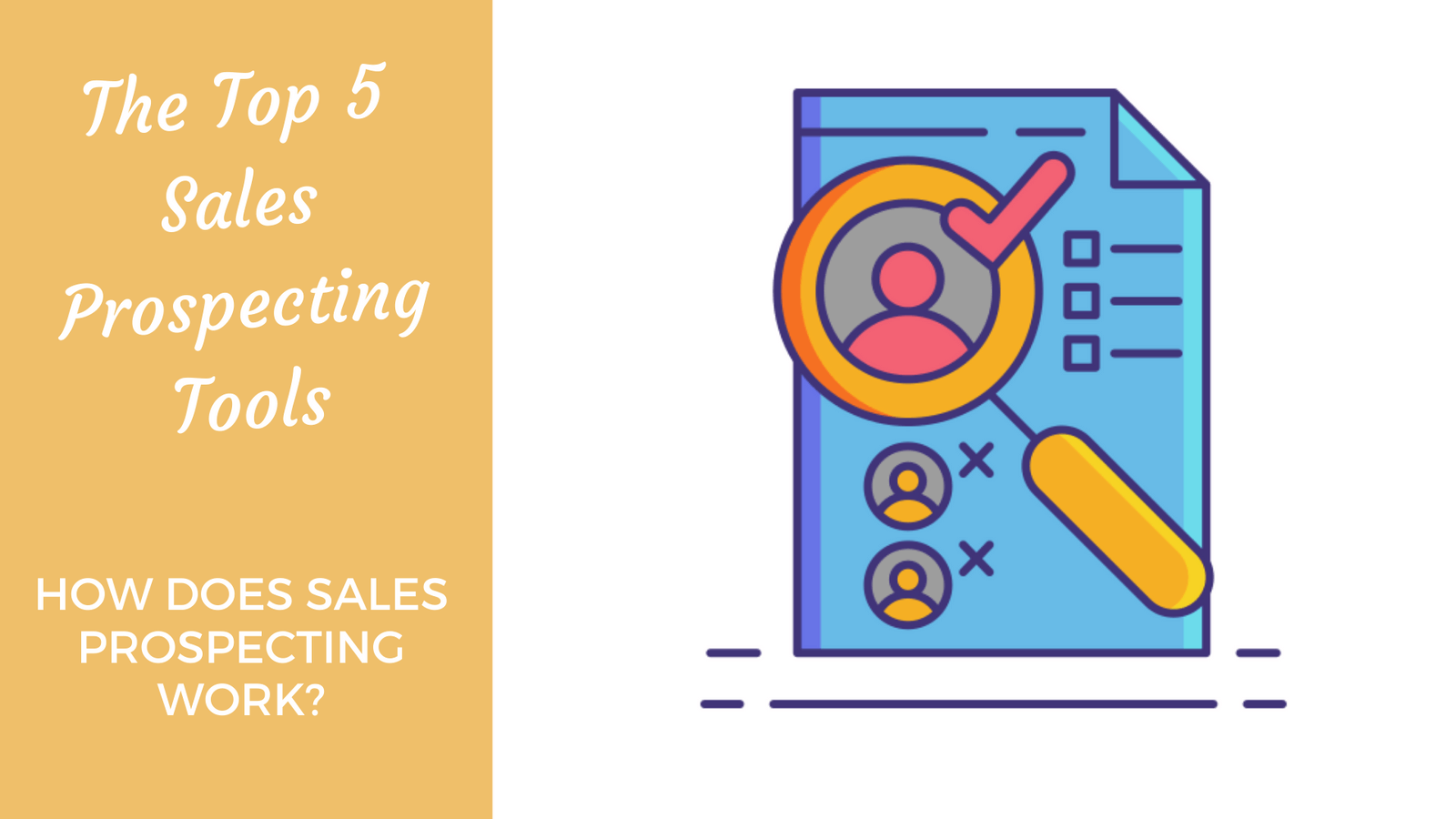 The Top 5 Sales Prospecting Tools How Does Sales Prospecting Work?